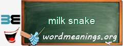 WordMeaning blackboard for milk snake